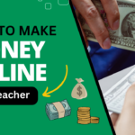 Make Money Online As a Teacher