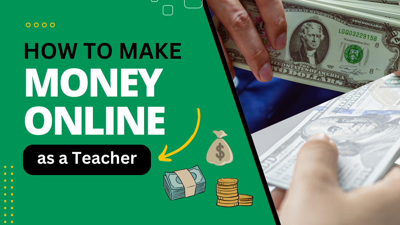 Make Money Online As a Teacher